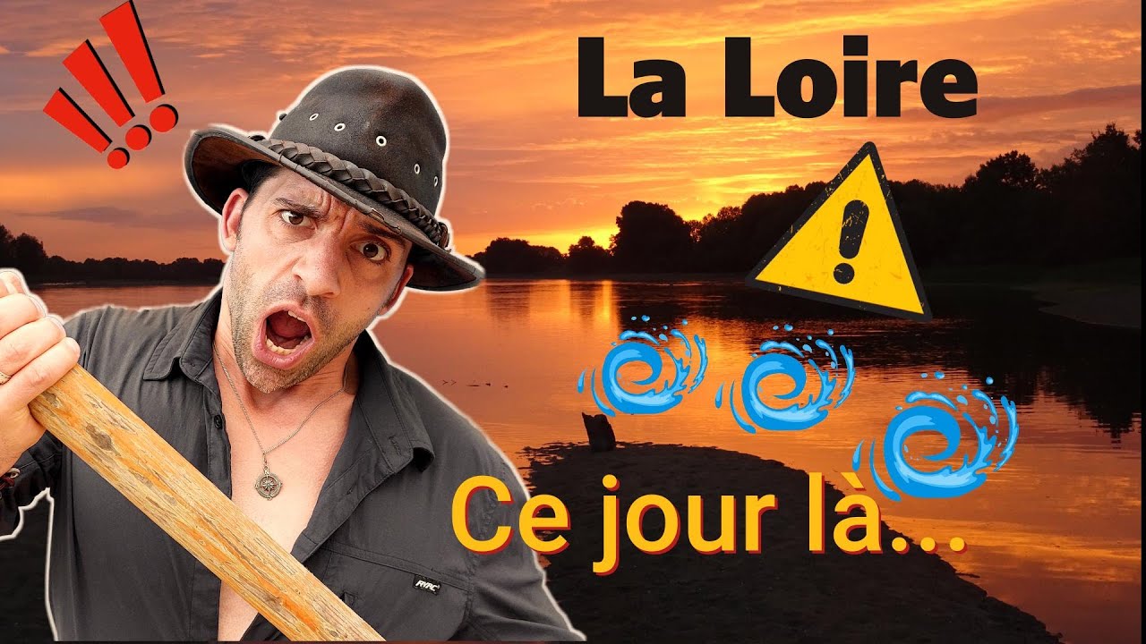 Je frôle le drame en canoë sur la Loire