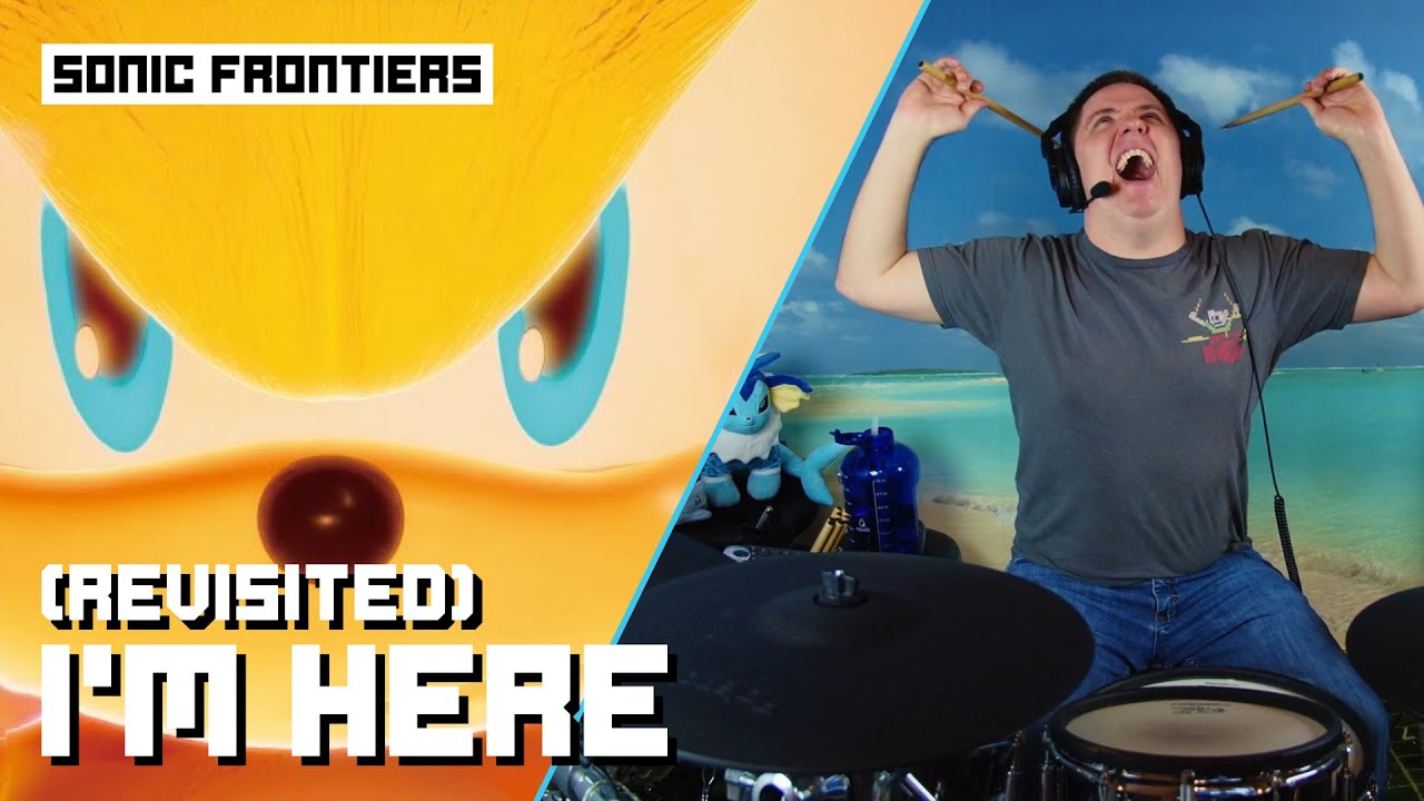 I'm Here Revisited From Sonic Frontiers On Drums!