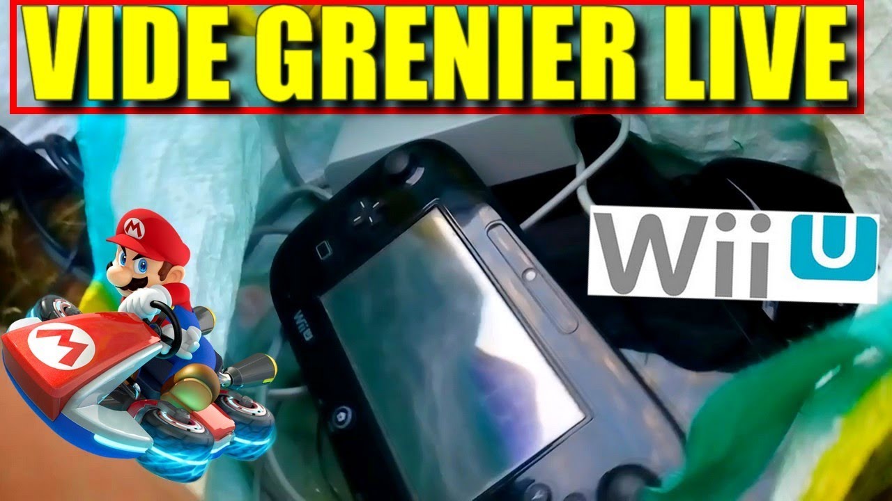 VIDE GRENIER LIVE - ENFIN LA WII U !!! 10/05/2018
