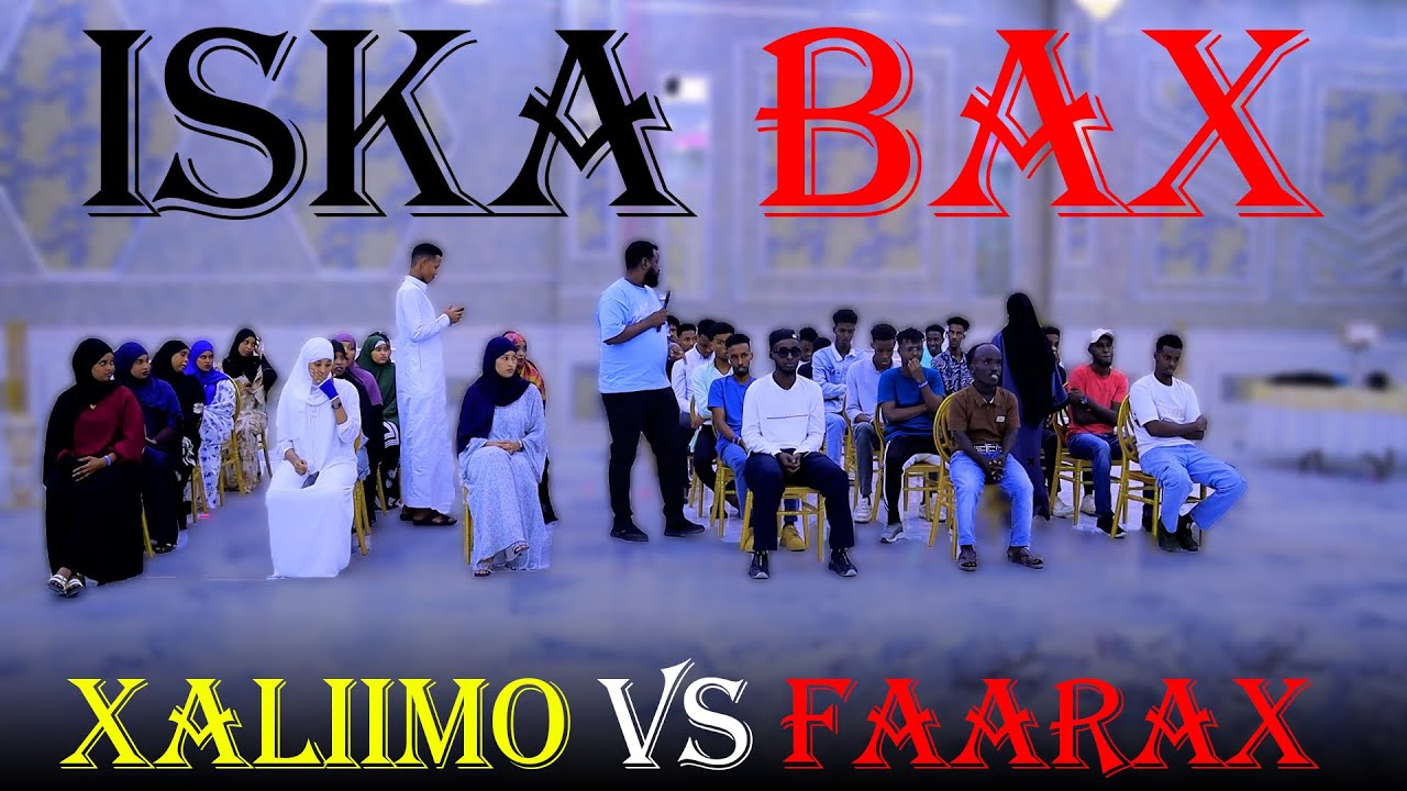 FAARAX VS XALIIMO & CH/ ISKA BAX: SHARXAAYE OO LAGA KALA CARARAY & GABAR DAYAX & AARKA WADA DALBATAY