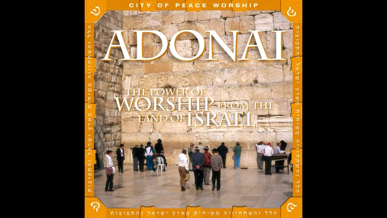 Various Artists - Adonai: The Power Of Worship From The Land Of Israel