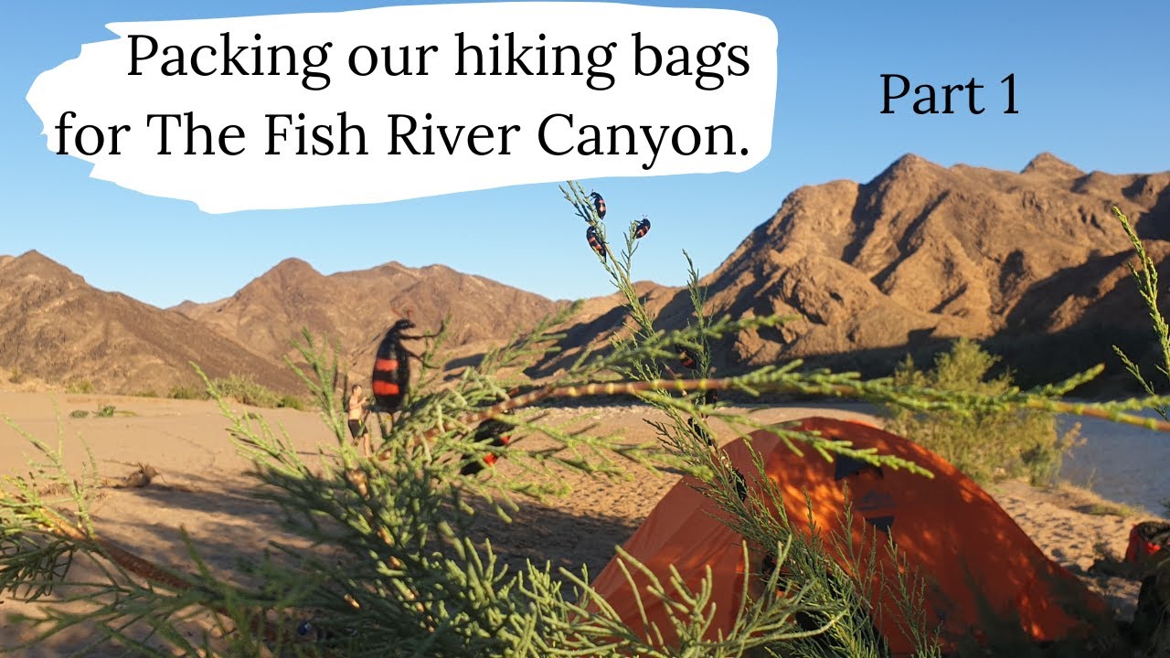 Packing our hiking bags for The Fish River Canyon // HIKING GEAR