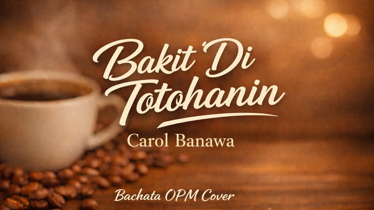 Bakit' Di Totohanin | Bachata Opm Cover | Carol Banawa