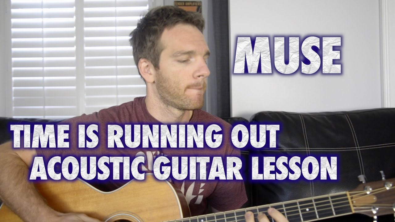 Muse - Time is Running Out Acoustic Guitar Lesson