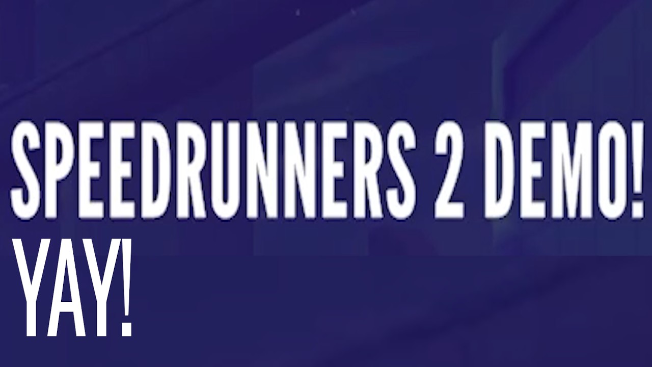 SPEEDRUNNERS 2 DEMO