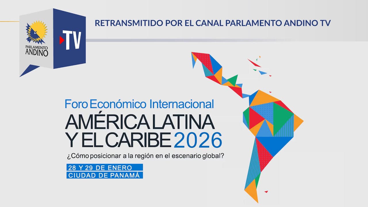 Foro Económico Internacional América Latina y el Caribe 2026 - Día 1