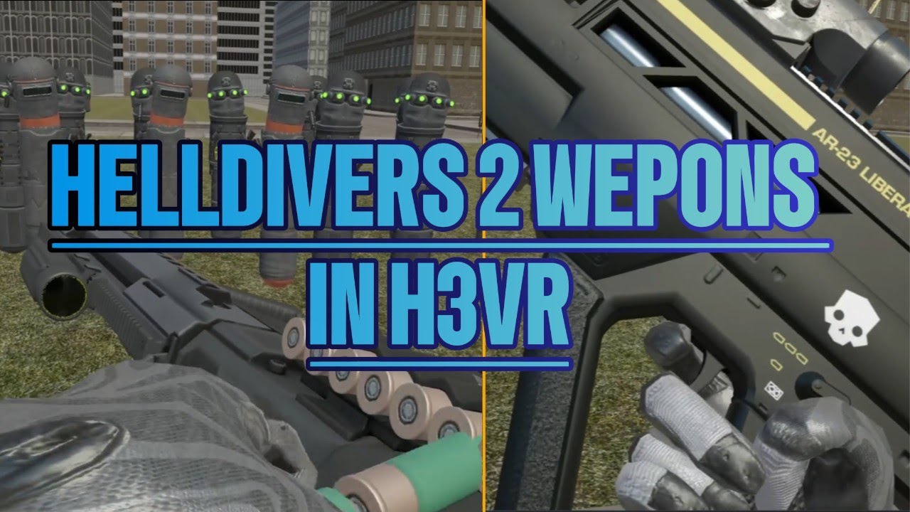 HELLDIVERS 2 WEPONS IN H3VR