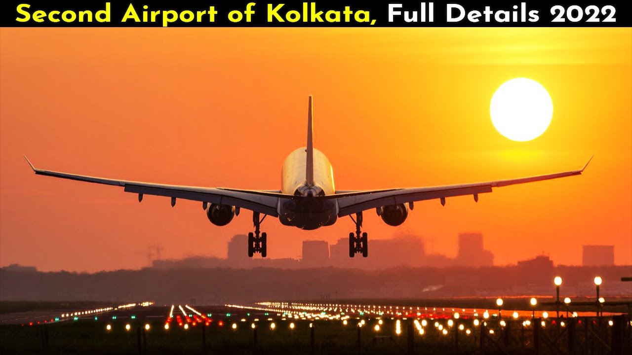 Second Airport of Kolkata to be in South 24 Parganas | Full Detailed Updates 2022 | Ep - 112