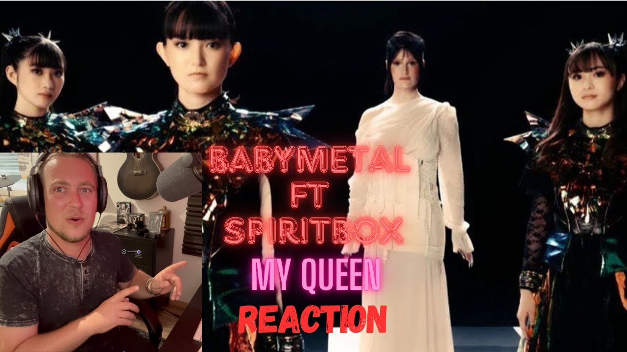 SO FU**ING HEAVY !!!! Babymetal ft. Spiritbox - My Queen *REACTION*