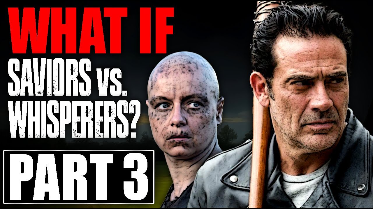 WHAT IF The Saviors Fought The Whisperers? PART 3 | The Walking Dead