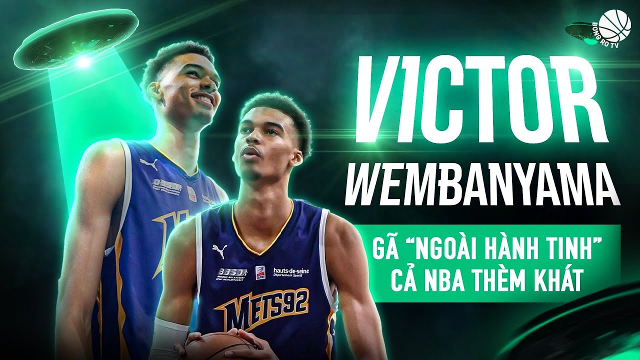 Victor Wembanyama - Người ngo&agrave;i h&agrave;nh tinh cả NBA th&egrave;m kh&aacute;t | TIN TỨC NBA