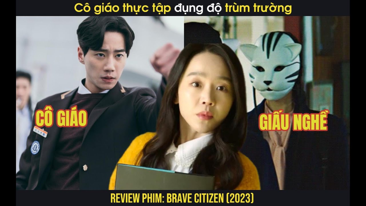 [Review Phim] Cô Giáo Tôi Là Số 1 | Brave Citizen 2023