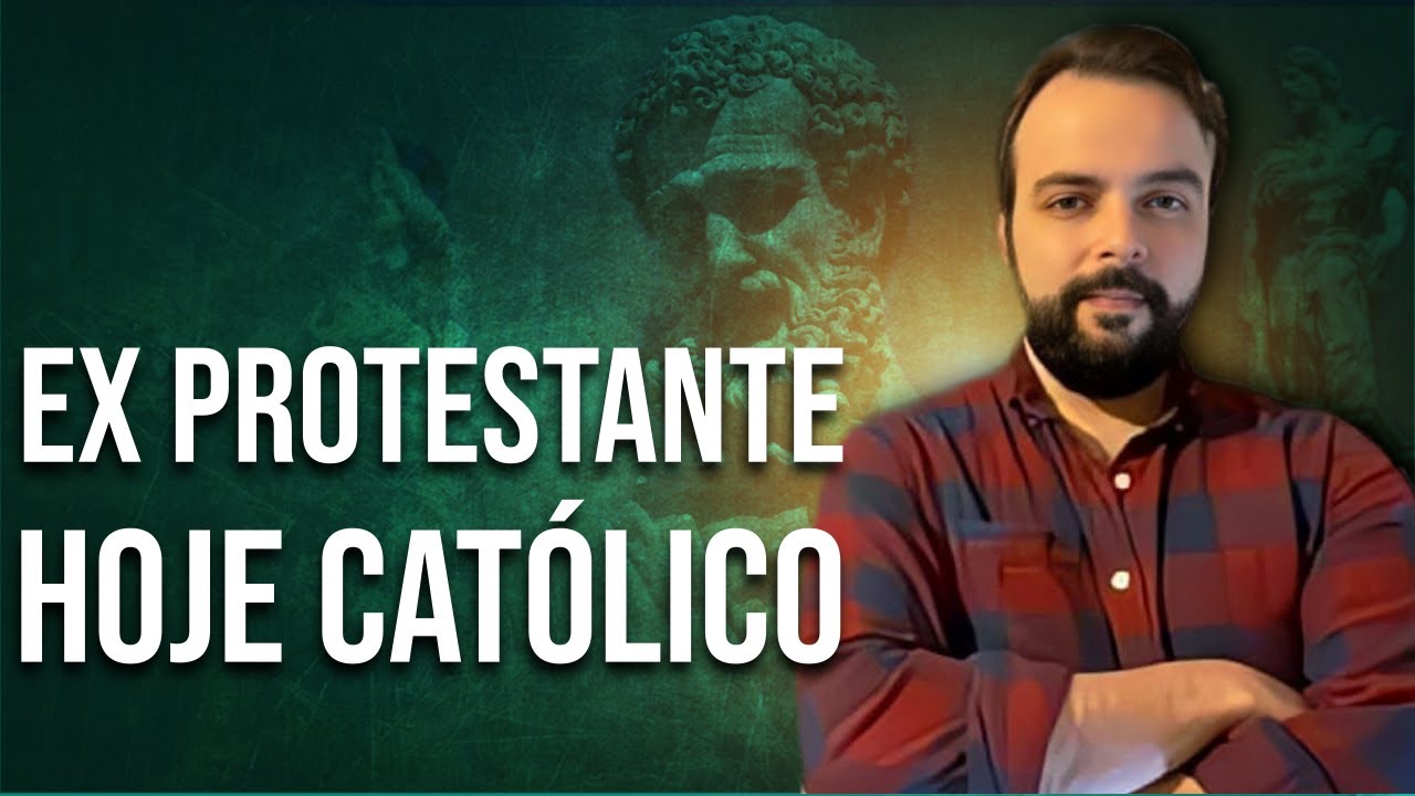 Ex Evangélico Hoje Católico | Caminho de Conversão à Santa Igreja