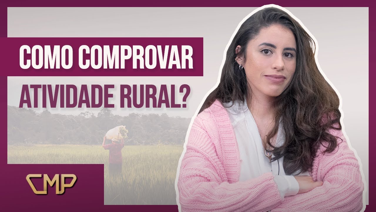 Como comprovar ATIVIDADE RURAL?