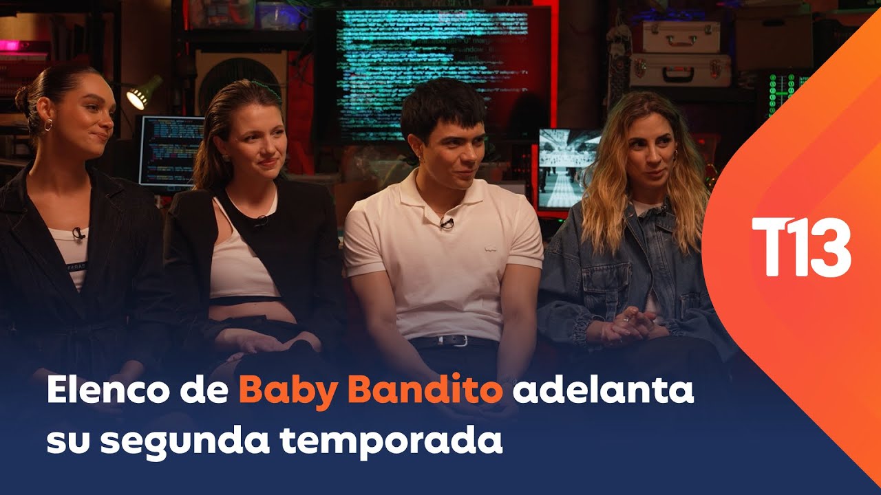 Elenco de #BabyBandito adelanta su segunda temporada