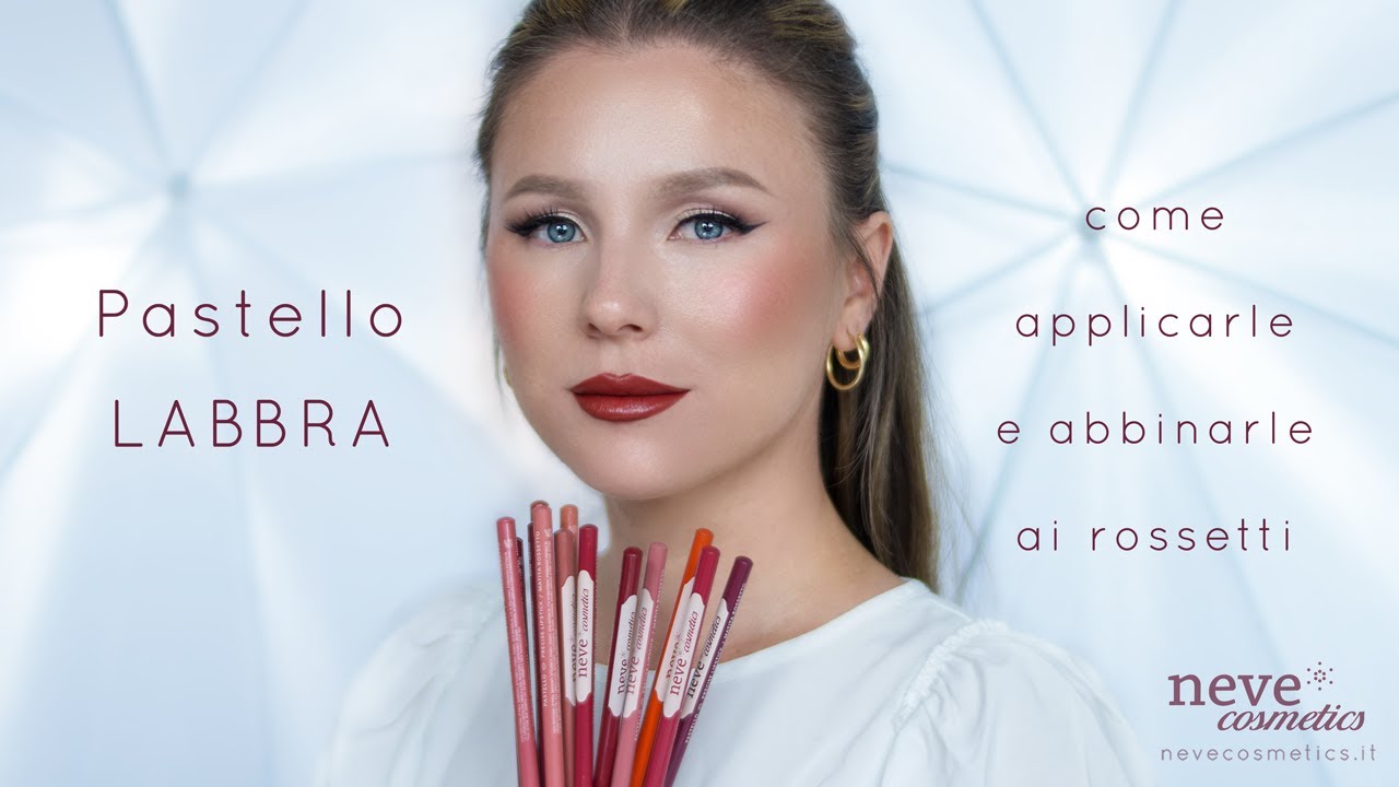 Come abbinare Pastello LABBRA e ROSSETTI💋 - Neve Cosmetics