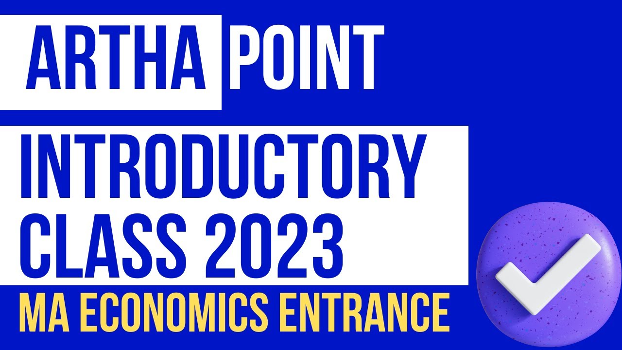 MA Economics 2023 Introductory Class | ArthaPoint