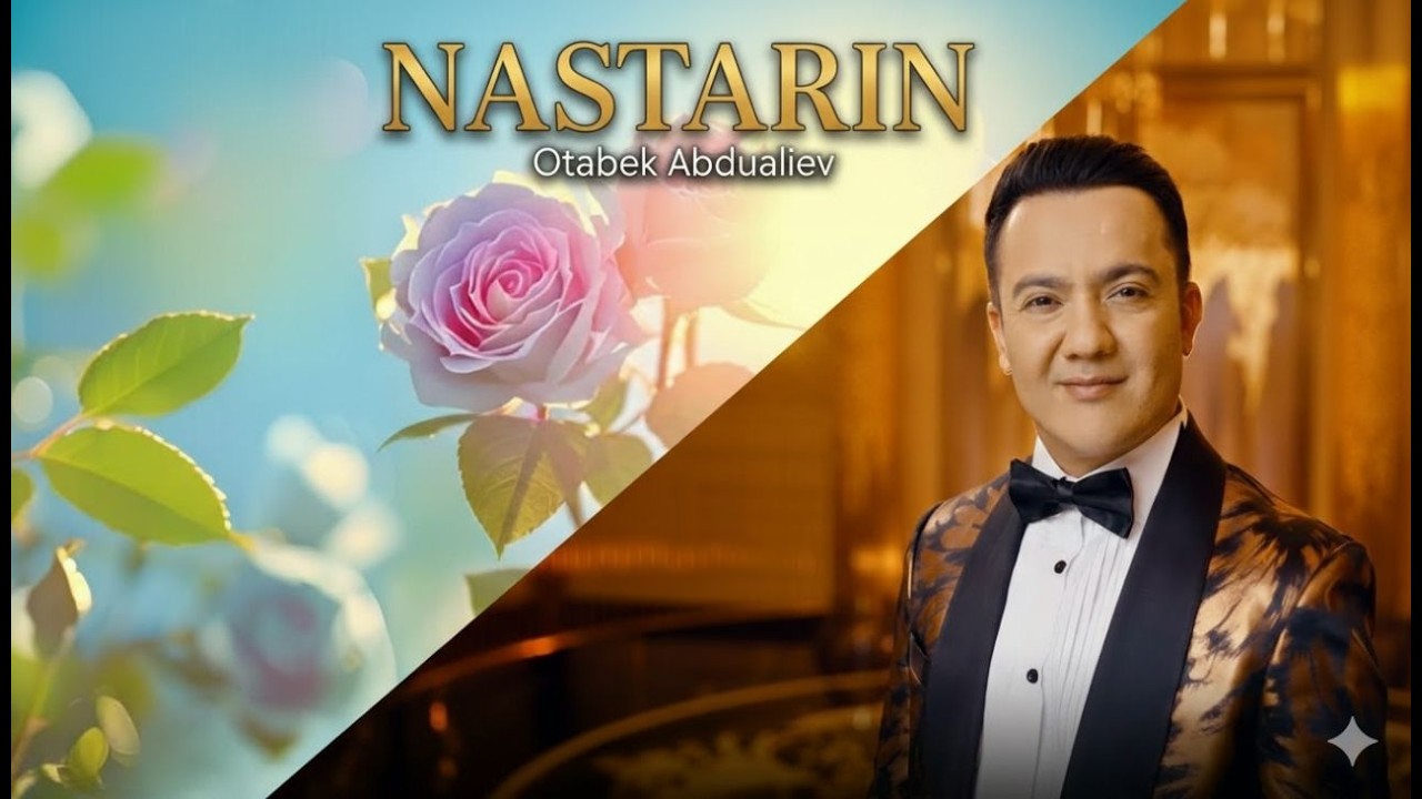 Otabek Abdualiyev - Nastarin (melodiya)