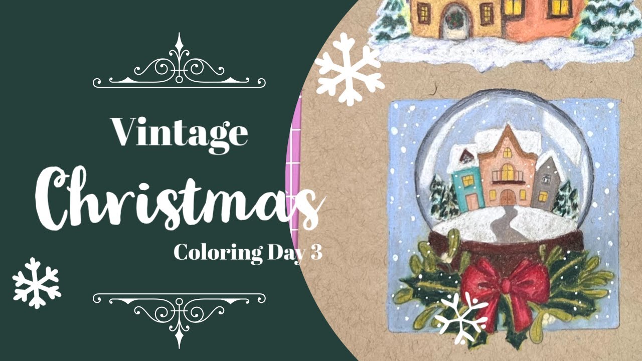 Colouring Snow Globe - Vintage CHRISTMAS - Day 3