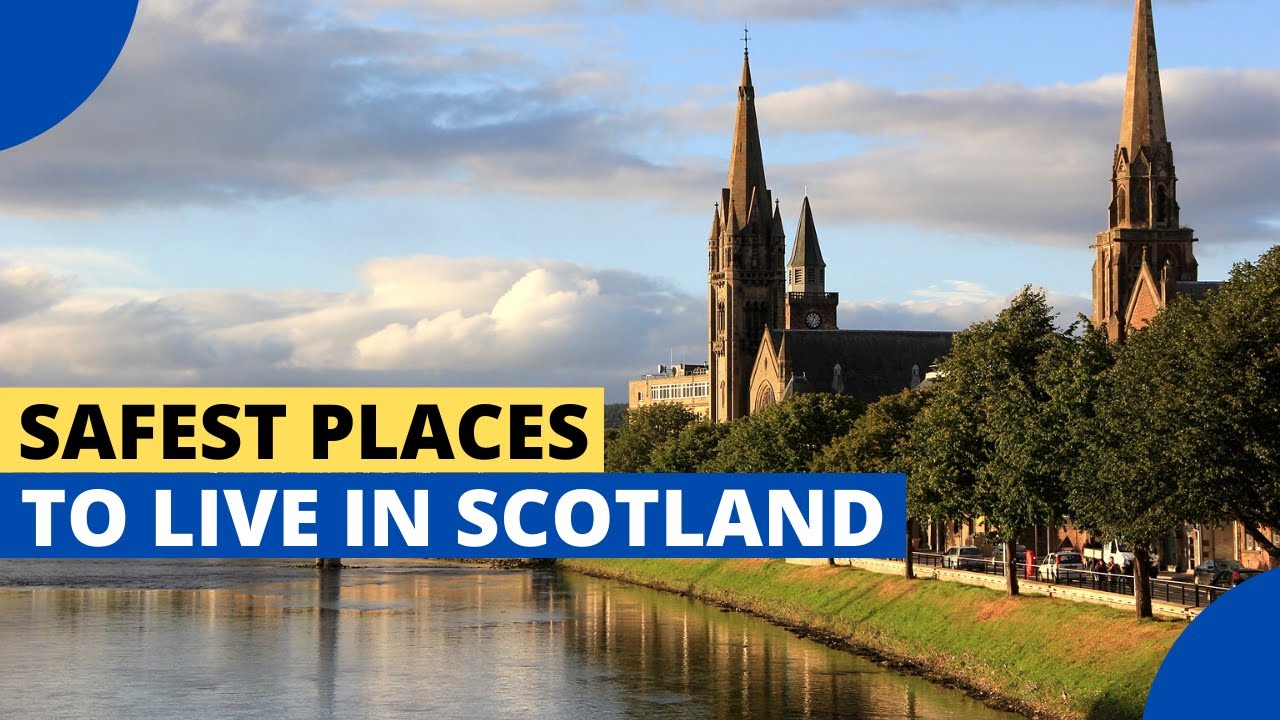 10 Safest Places to Live in Scotland