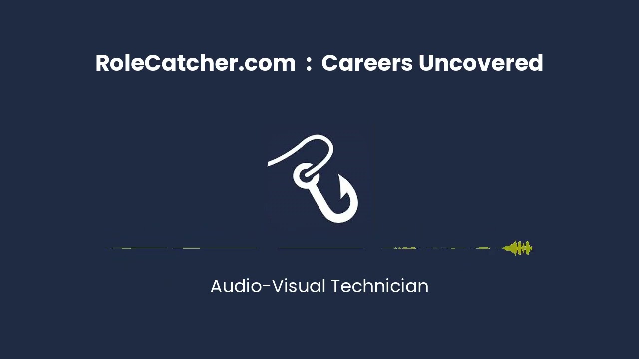 Audio-Visual Technician : Careers Uncovered