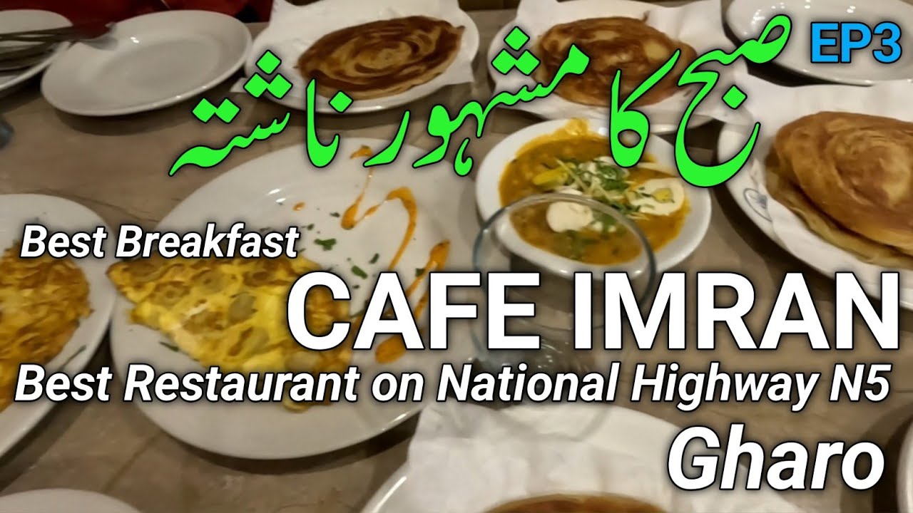 Cafe Imran Gharo Sindh | Breakfast in Cafe Imran | Nashta in Cafe Imran | EP 3