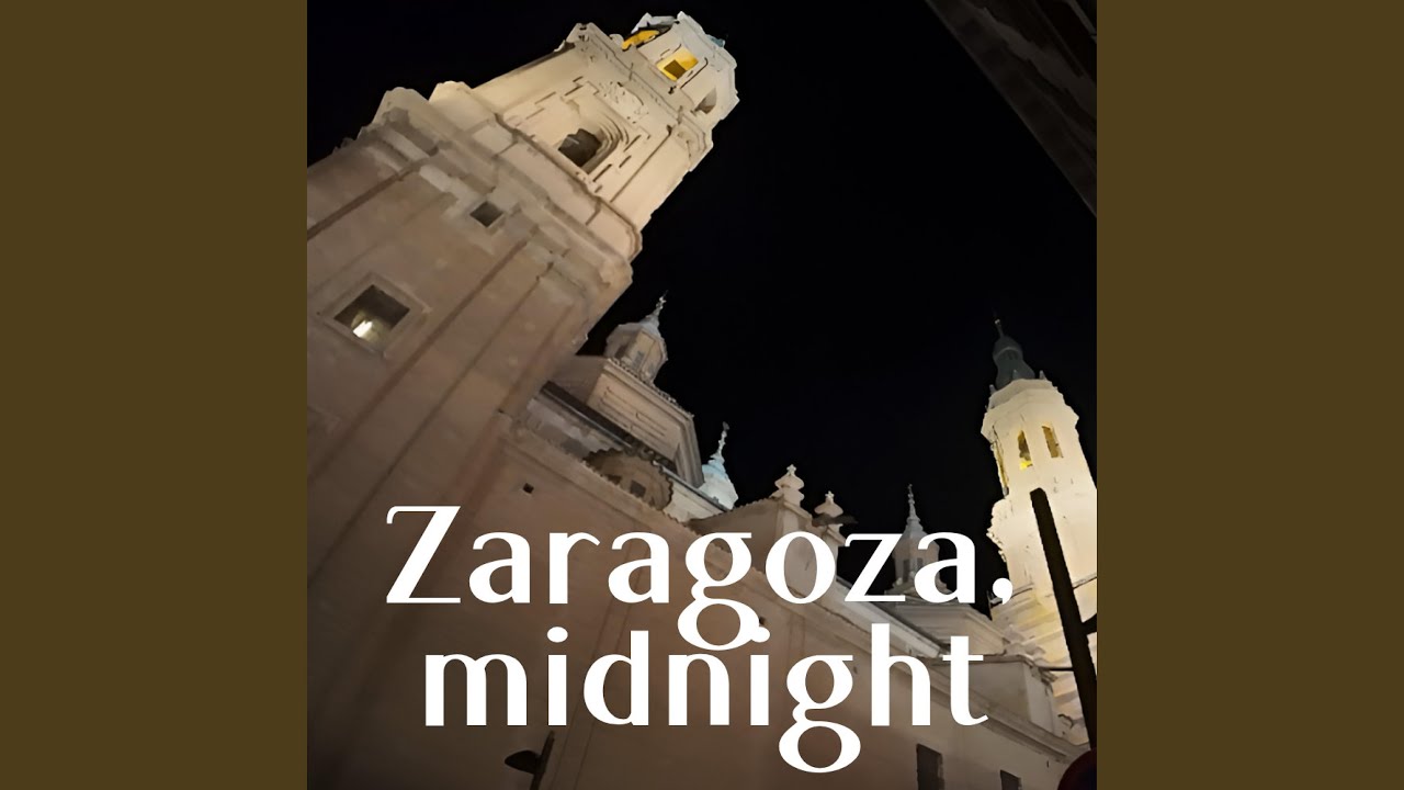 Zaragoza, midnight