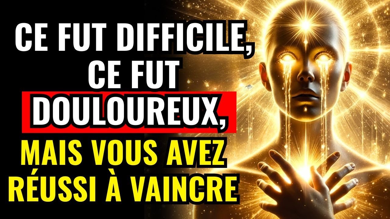 ÉLU: 9 Signes Que Vous Avez Déjà SURMONTÉ L’ÉPREUVE La Plus DOULOUREUSE De Votre ÂME