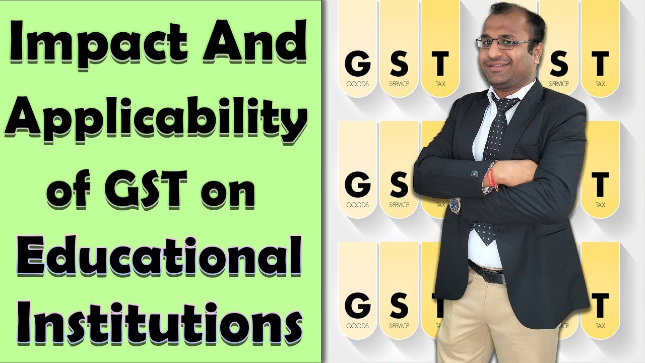Impact And Applicability of GST on Educational Institutions