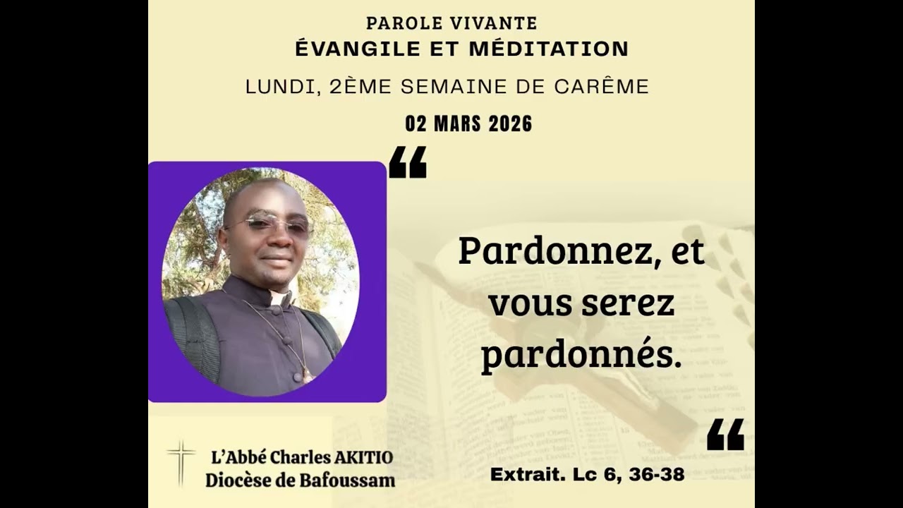 Évangile et méditation du 02 mars 2026