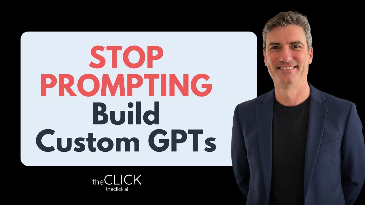 Stop Prompting. Start Building Custom GPTs That Grow Your Business