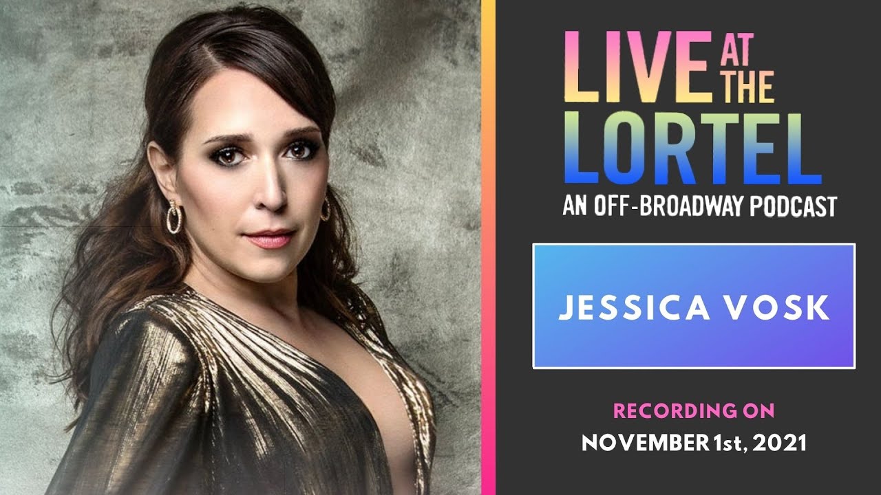 Live at the Lortel with Jessica Vosk