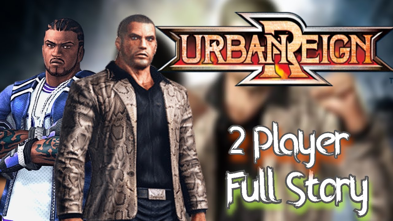 Urban Reign CO OP Full Playthrough - Urban Reign 2 Player Story Mode 2023 (1080P 60FPS)