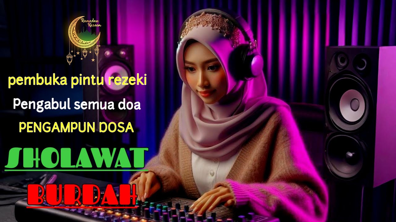 SHOLAWAT NABI PEMBUKA PINTU REZEKI TERBARU PALING MERDU SHOLAWAT BURDAH ‎⁨@DOAILAHIROBBI
