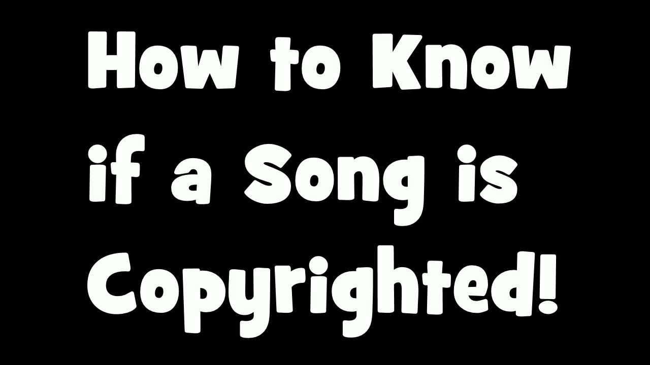 How to Know if a Song is Copyrighted