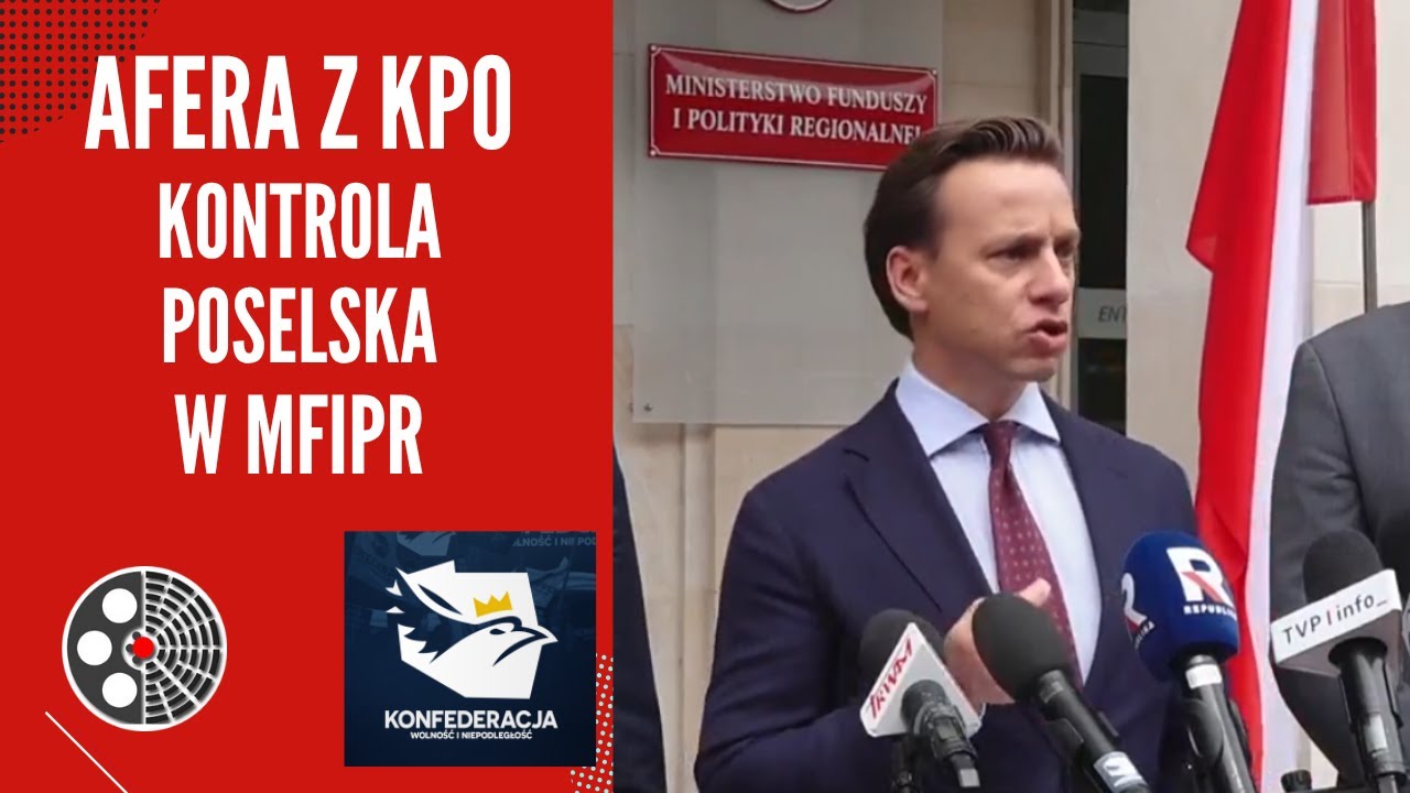 [Konfederacja]: K. Bosak - AFERA z KPO. Kontrola poselska w MFiPR