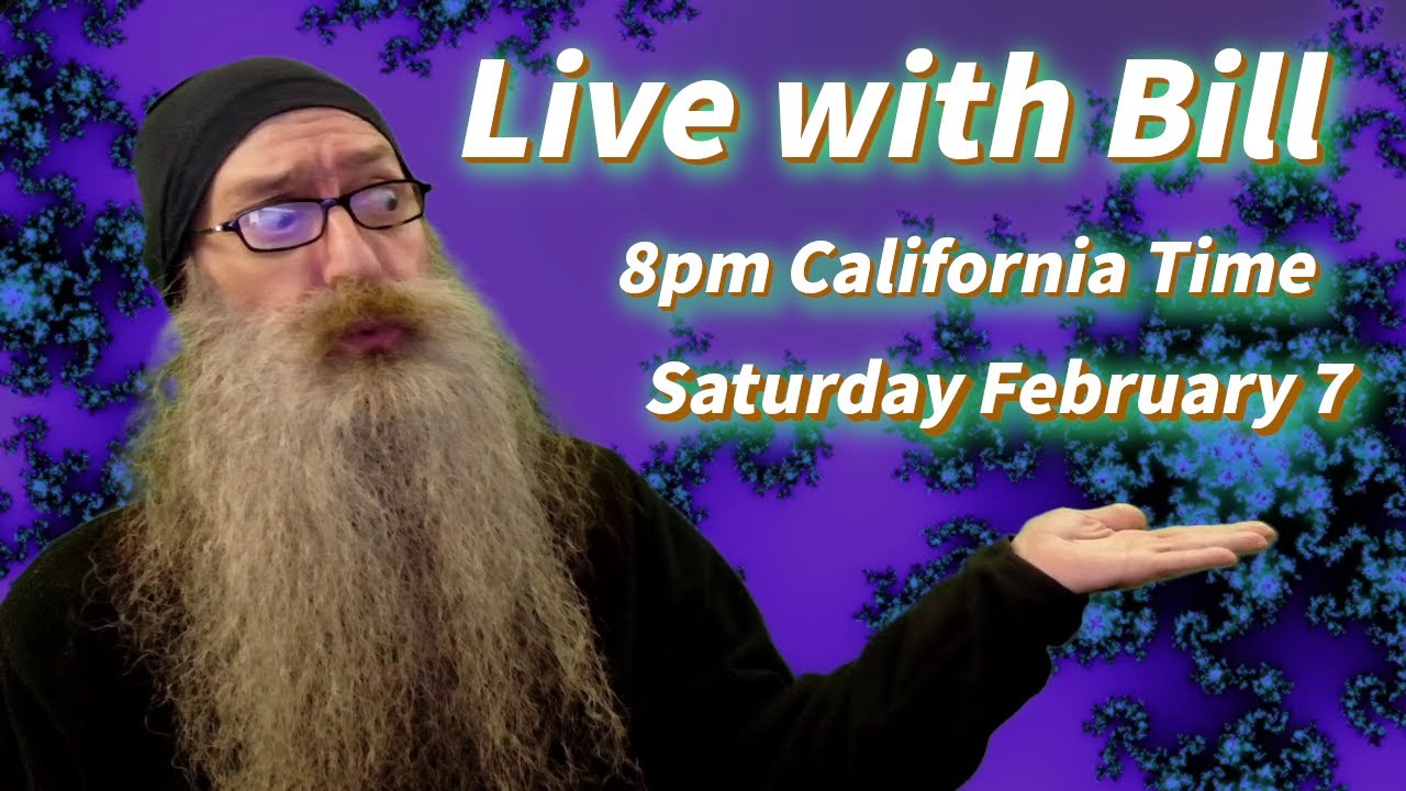 Live with Bill MaxVoxPax Saturday February 7