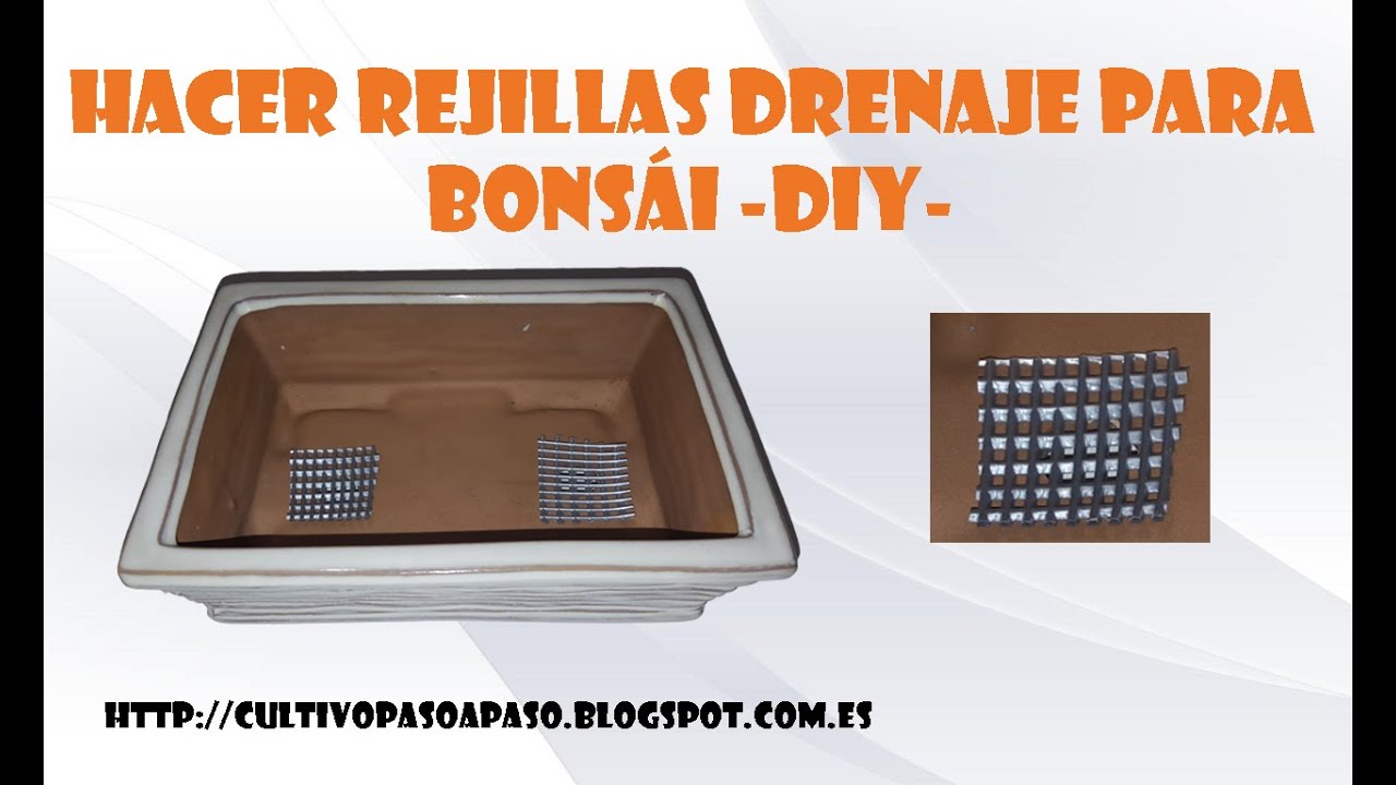 Hacer rejillas de drenaje para bonsái -DIY-