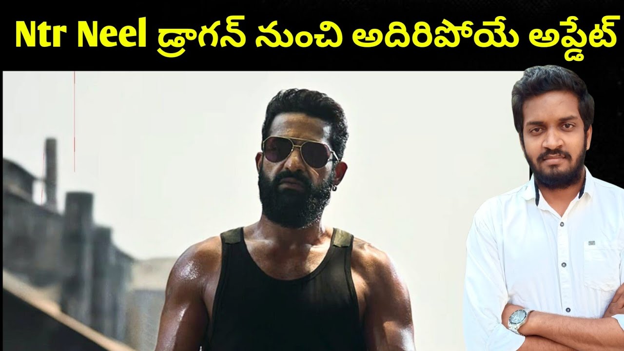 Extraordinary Shooting Update From NTR Prashanth Neel Dragon Movie