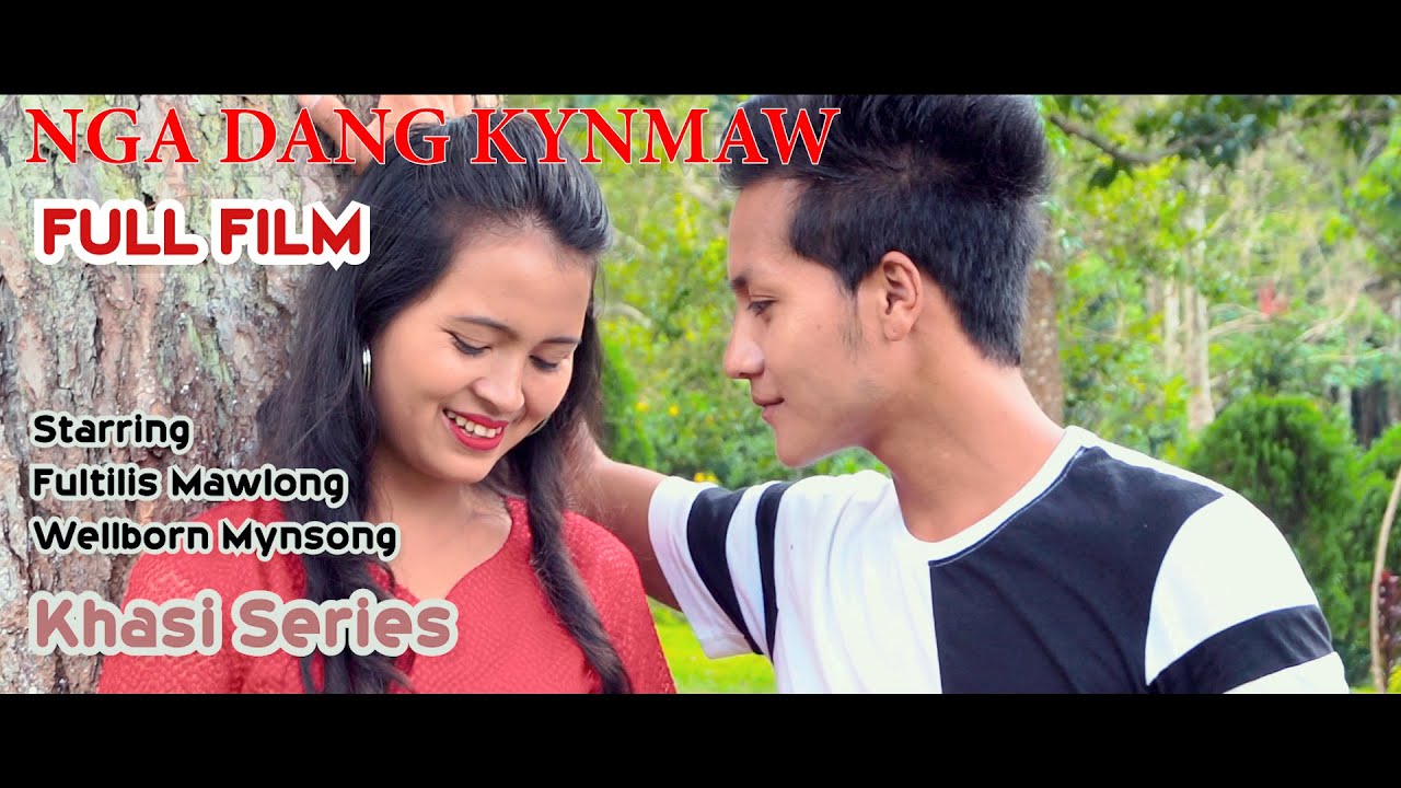 Nga Dang Kynmaw // Full Film // Youtube Series