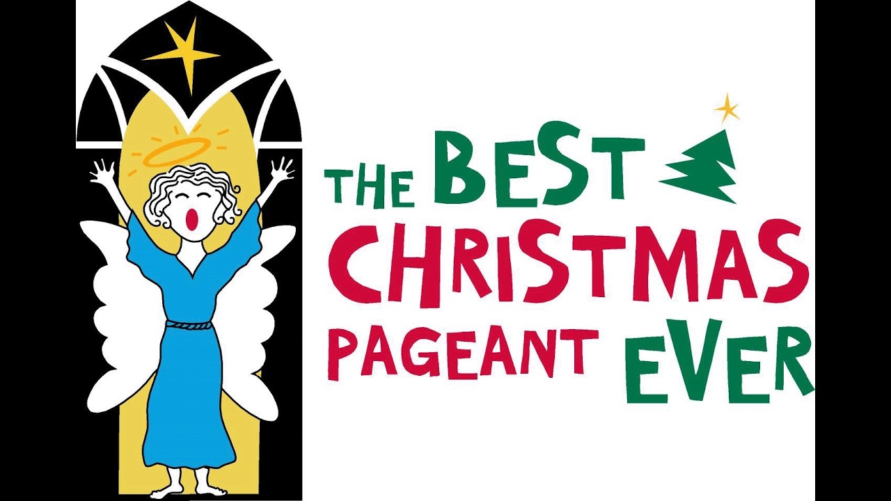 The Best Christmas Pageant Ever!