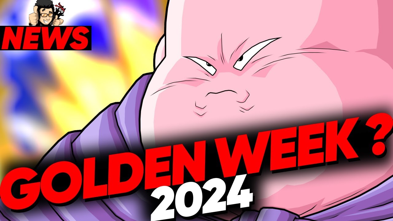 VERS UNE SAGA DE BUU GOLDEN WEEK 2024 ? DOKKAN BATTLE