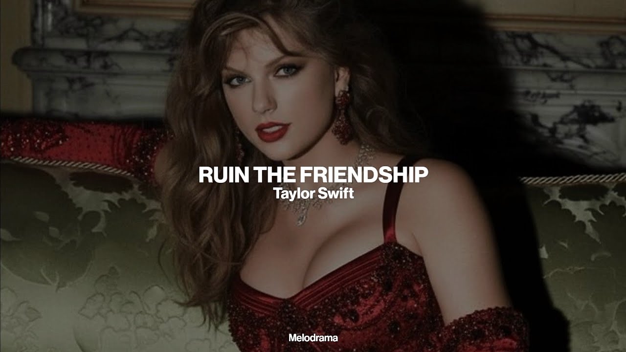 Taylor Swift - Ruin The Friendship (Lyrics)