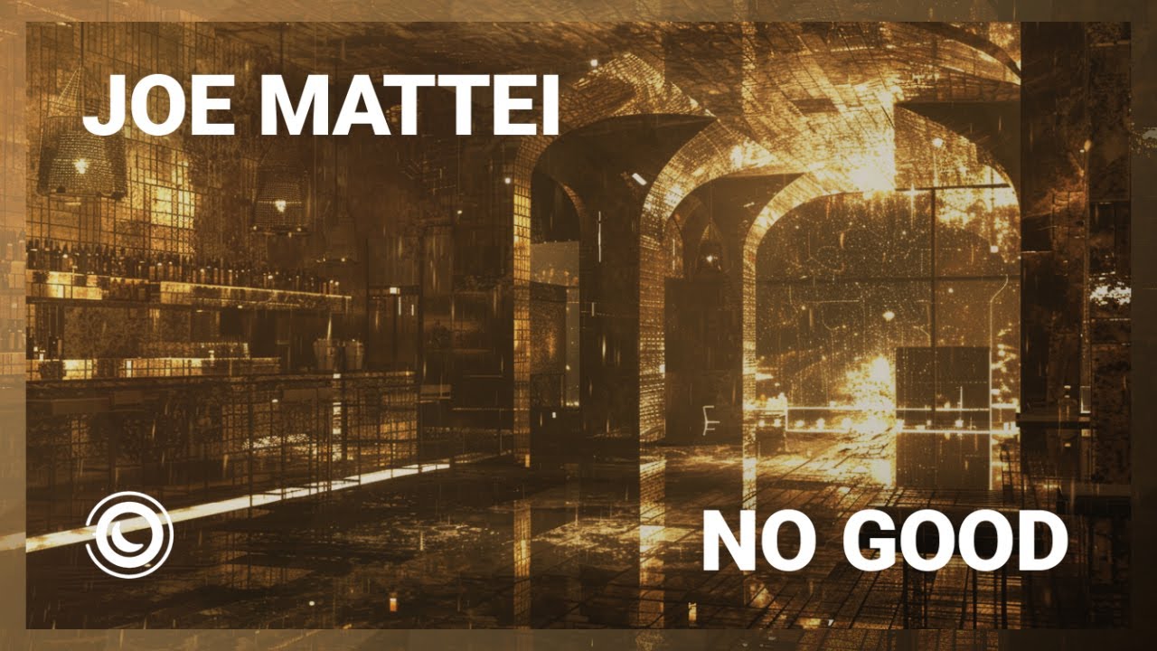 Joe Mattei - No Good (Extended Mix)
