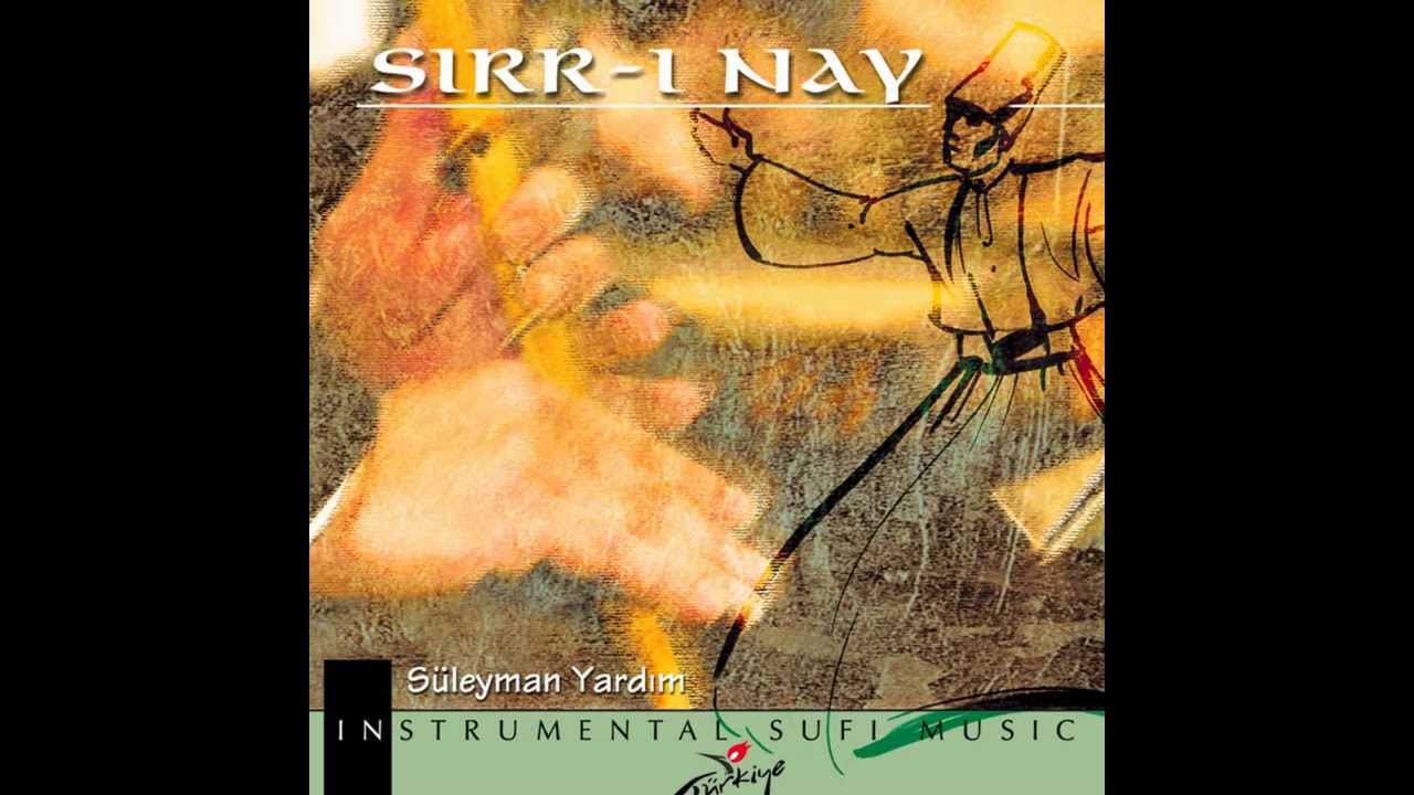 SIRR I NAY & GANİ MEVLAM NASİP ETSE - SÜLEYMAN YARDIM