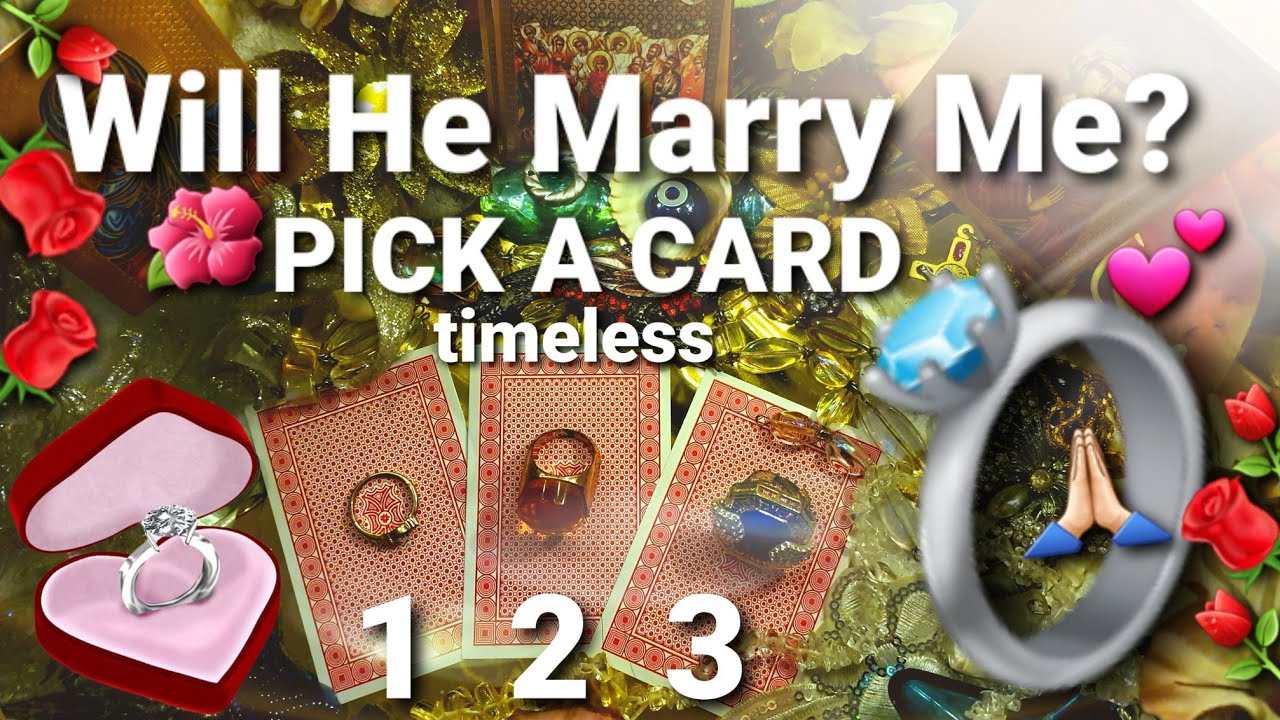 WILL WE GET MARRIED ? - PICK A CARD Timeless Tarot Love Reading 💍🙏🏻💕