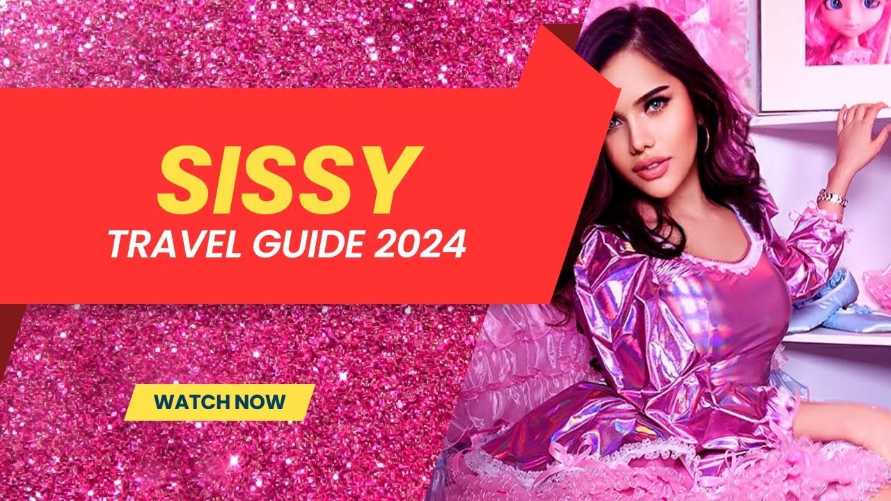 The Sissy Traveler's Ultimate Guide to 2024 Adventures