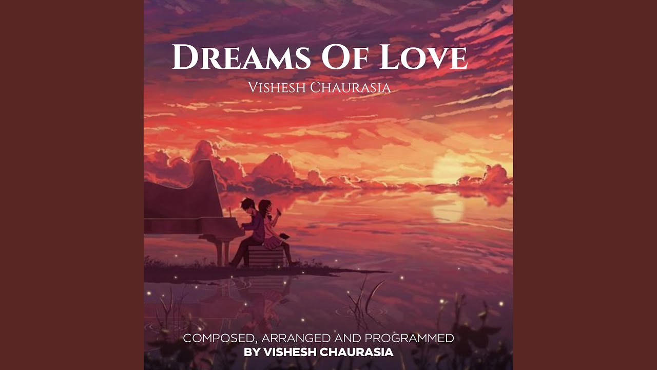 Dreams Of Love (Additionally Programmed Version)
