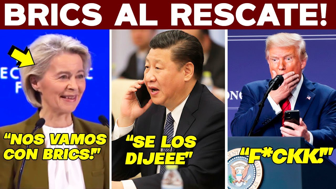 BRICS  RESCATE! CHINA CAMBIA JUGADA. EUROPA ENTREGA TODO. TRUMP HELADO