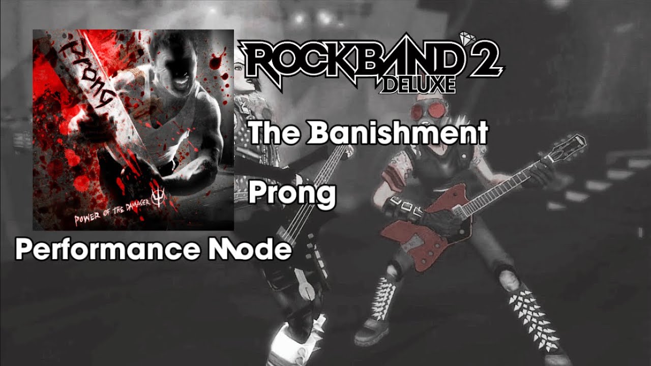 Rock Band 2 Deluxe: Prong - The Banishment [Performance Mode]